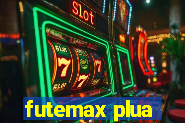 futemax plua